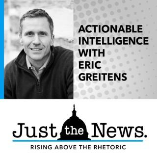 Actionable Intelligence with Eric Greitens