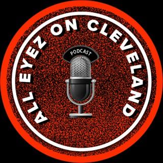 All Eyez on Cleveland podcast