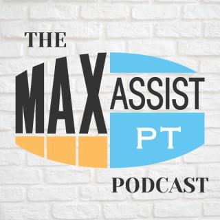 Max Assist PT Podcast