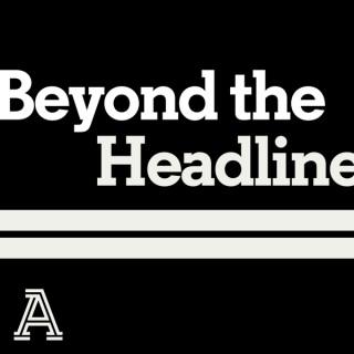 Beyond The Headline: Going deeper on the biggest stories in football