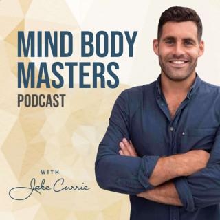 Mind Body Masters Podcast with Jake Currie