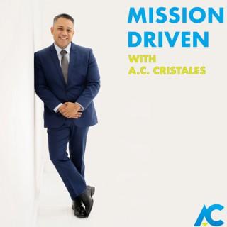 Mission Driven With A.C. Cristales