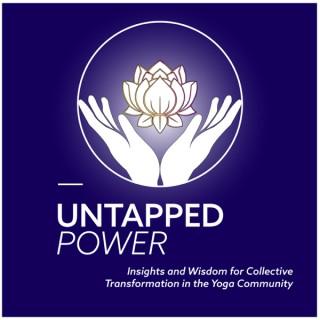 Untapped Power: Insights and Wisdom for Collective Transformation in the Yoga Community