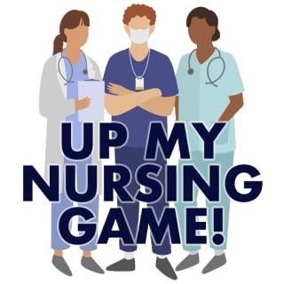 Up My Nursing Game