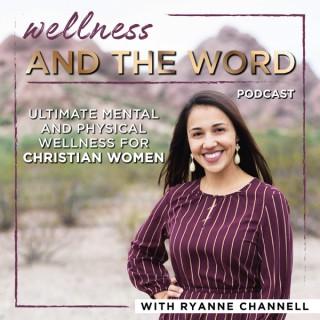 Wellness and The Word - bible study, biblical meditation, holistic health, biblical mentor, Christian women