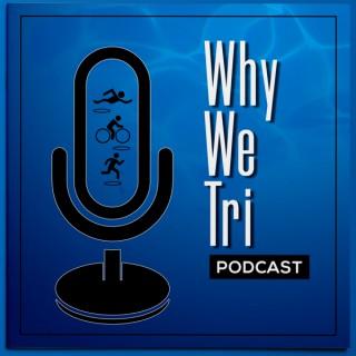 Why We Tri Podcast