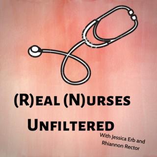 (R)eal (N)urses Unfiltered Podcast