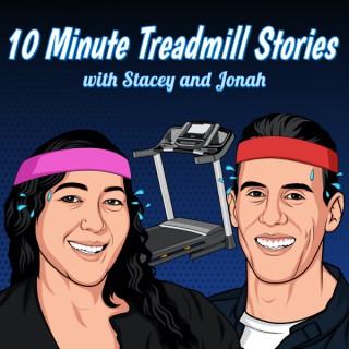 10 Minute Treadmill Stories