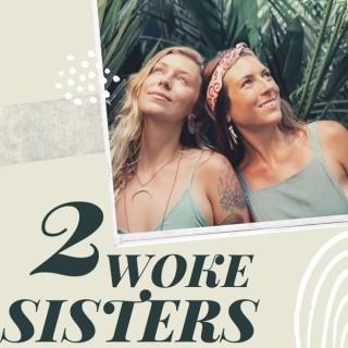 2 Woke Sisters