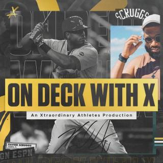 On Deck With X: An Xtraordinary Athletes Production