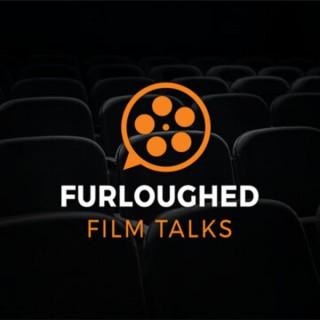 Furloughed Film Talks