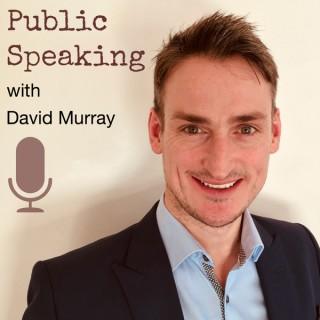 Public Speaking with David Murray