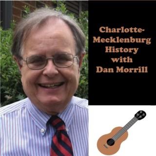 Charlotte-Mecklenburg History with Dan Morrill