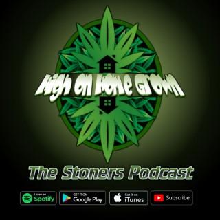 High on Home Grown, The Stoners Podcast