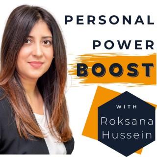 Personal Power Boost With Roksana Hussein