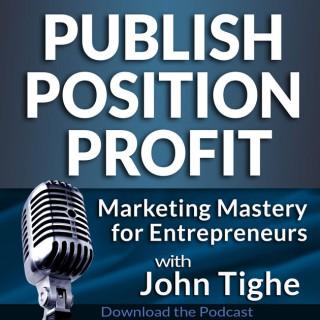 Publish Position Profit with John Tighe