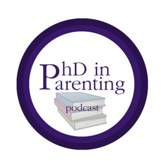 PhD in Parenting Podcast