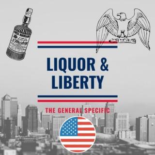Liquor and Liberty: The General Specific