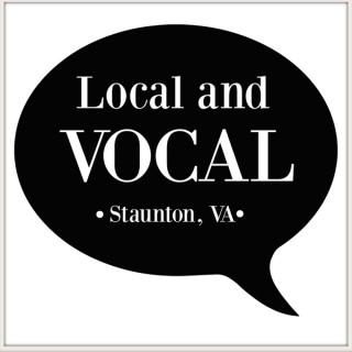 Local and Vocal Staunton: The Podcast