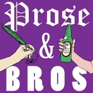 Prose and Bros