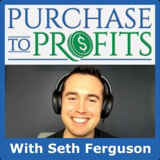 Purchase to Profits - Real Estate Investing Podcast