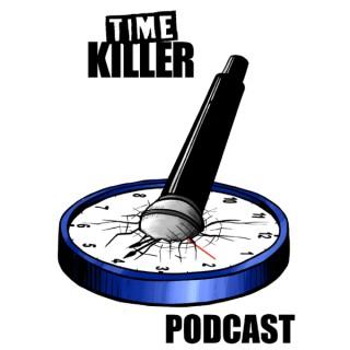 Time Killer Podcast