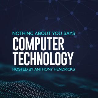 Nothing About You Says Computer Technology