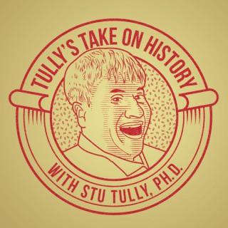 Tully's Take On History
