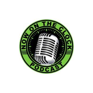 Now On The Clock Podcast