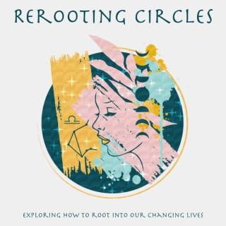 Rerooting Circles