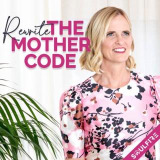 Rewrite The Mother Code