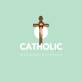 Catholic Morning Offering Podcast