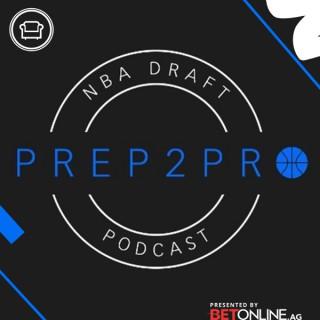 Prep2Pro NBA Draft Podcast