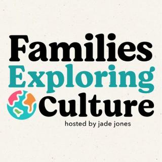 Families Exploring Culture