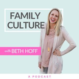 Family Culture with Beth Hoff