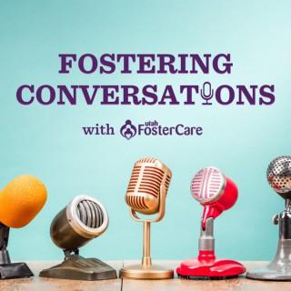 Fostering Conversations with Utah Foster Care