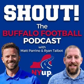 Shout! A football podcast on the Buffalo Bills with Matt Parrino and Ryan Talbot