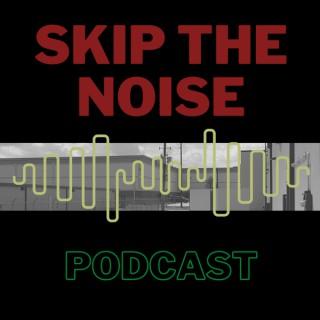 Skip the Noise Podcast