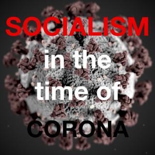 Socialism in the Time of Corona
