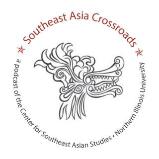 Southeast Asia Crossroads Podcast - CSEAS @ NIU