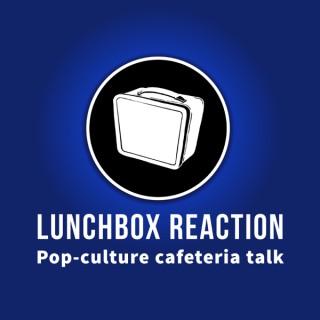 Lunchbox Reaction