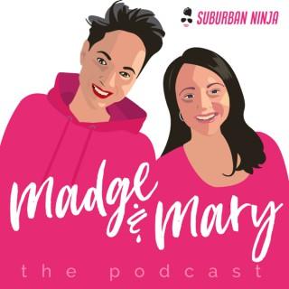 Madge and Mary | The Podcast