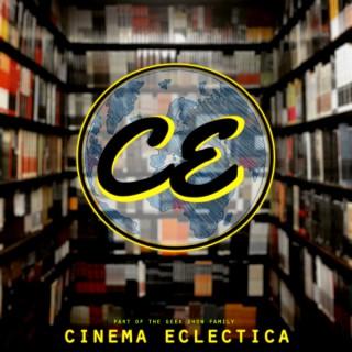 Cinema Eclectica | Movies From All Walks Of Life