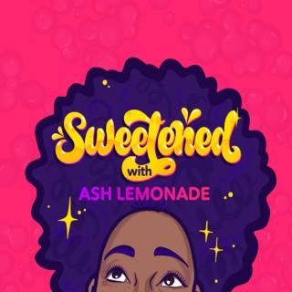 Sweetened with Ash Lemonade