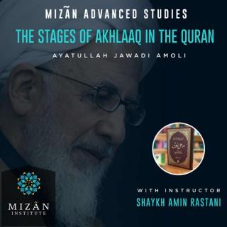 Stages of Akhlaaq in the Quran - Mizãn Institute