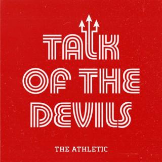 Talk of the Devils - A show about Manchester United