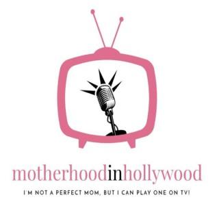Motherhood in Hollywood