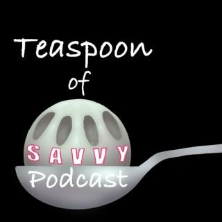 Teaspoon of Savvy