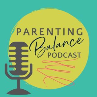 Parenting Balance Podcast