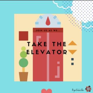 Take the Elevator